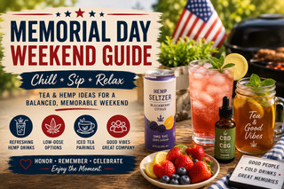 Memorial Day Weekend Guide: Chill Ways to Celebrate with Tea & Hemp